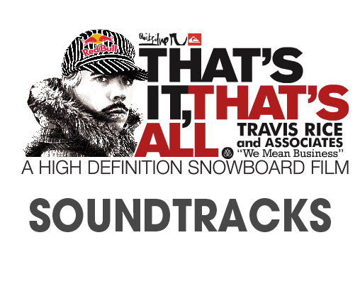 That's It, That's All – Soundtrack – Snowboard Magazine