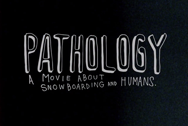 Pathology: A movie about snowboarding and humans