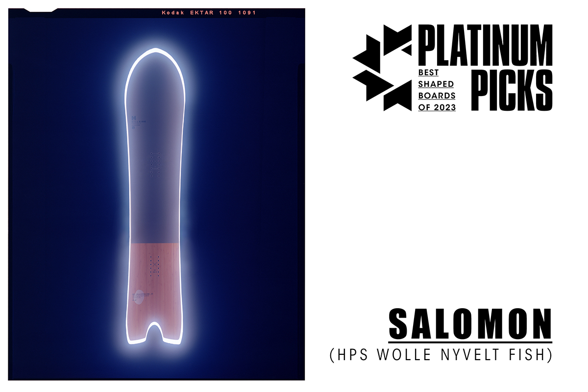 Platinum Picks – Shapes: Salomon HPS Wolle Nyvelt Fish – Snowboard 
